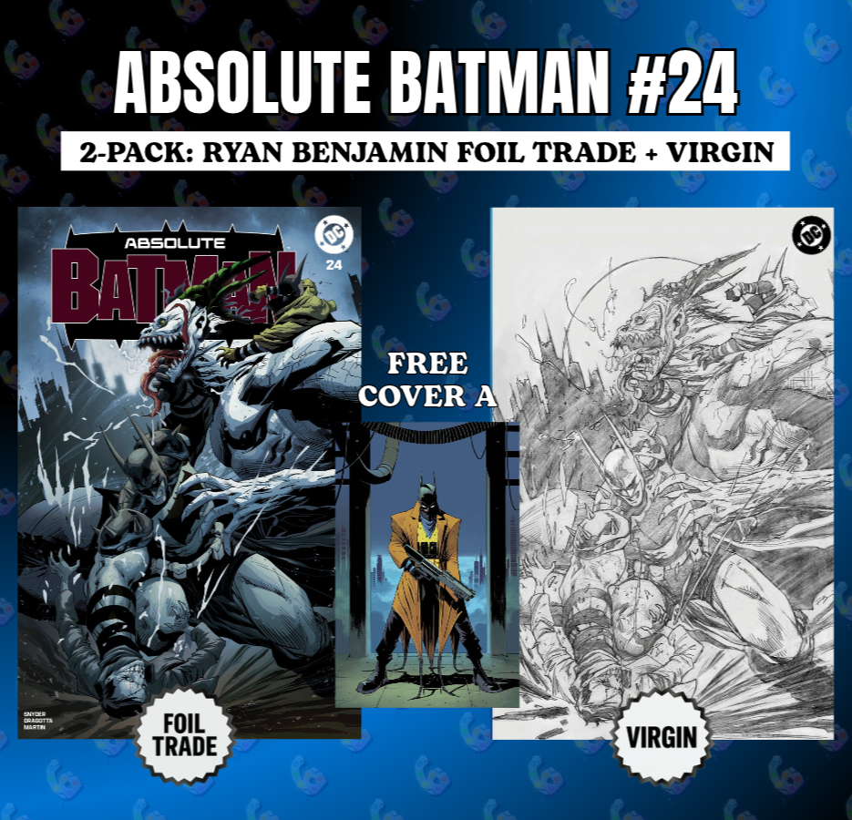 ABSOLUTE BATMAN 24🔥 RYAN BENJAMIN FOIL & VIRGIN NYCC EXCLUSIVE+ FREE CVR A