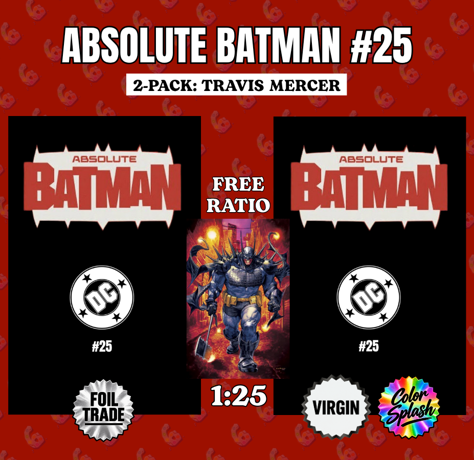 ABSOLUTE BATMAN #25 🔥 FOIL TRADE & VIRGIN TRAVIS MERCER EXCLUSIVE + FREE 1:25