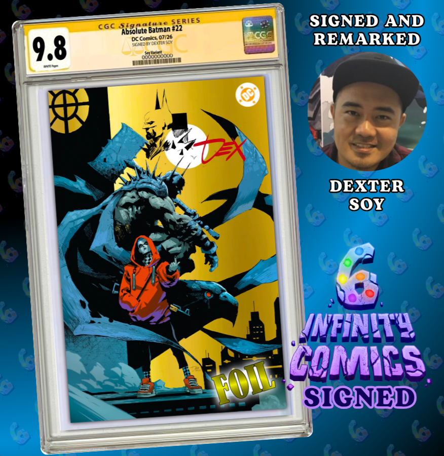 ABSOLUTE BATMAN #22 SS CGC 9.8 🔥 DEXTER SOY FOIL SDCC SIGNED AND REMARKED PRE