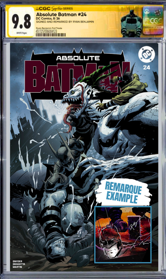 ABSOLUTE BATMAN 24 CGC SS 9.8 🔥 RYAN BENJAMIN REMARQUE FOIL TRADE I6C NYCC