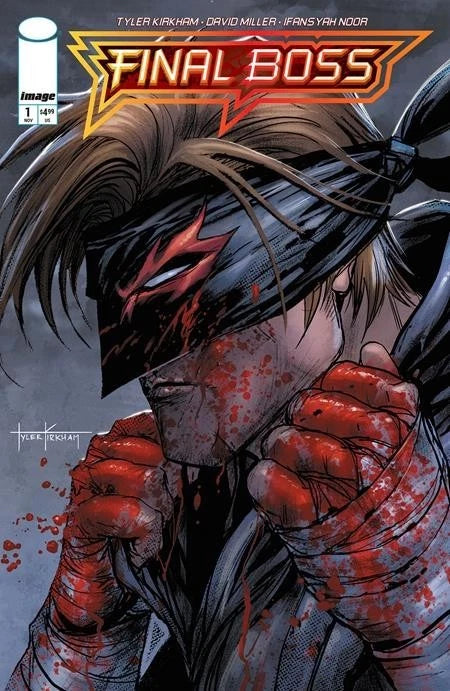 FINAL BOSS #1 🔥 CVR D INC 1:25 TYLER KIRKHAM BLOOD VAR (MR)