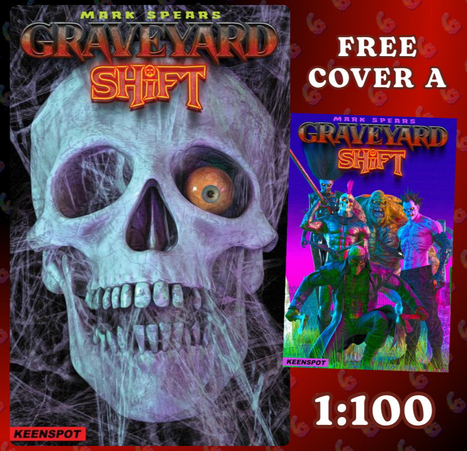 MARK SPEARS GRAVEYARD SHIFT #1 🔥1:100 MARK SPEARS SHIFT FACED INCENTIVE PRESALE