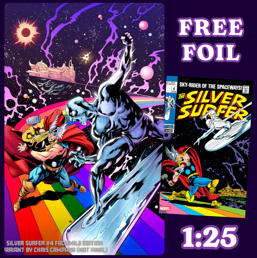 SILVER SURFER #4 🔥 1:25 FACSIMILE EDITION CHRIS CAMPANA VARIANT [FREE FOIL]