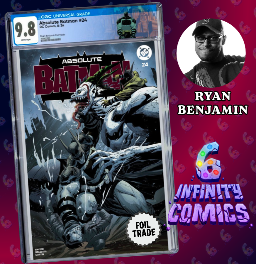 ABSOLUTE BATMAN 24 CGC 9.8 🔥 RYAN BENJAMIN FOIL TRADE INFINITY6COMICS NYCC
